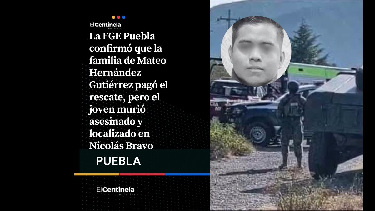 FGE confirma que sí pagaron rescate por hijo de alcalde de Tecamachalco, pero a pesar de ello fue asesinado