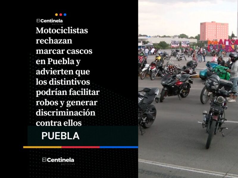 Motociclistas rechazan marcar cascos en Puebla, exponen mayor riesgo de robos y de discriminación ante Ley Casco