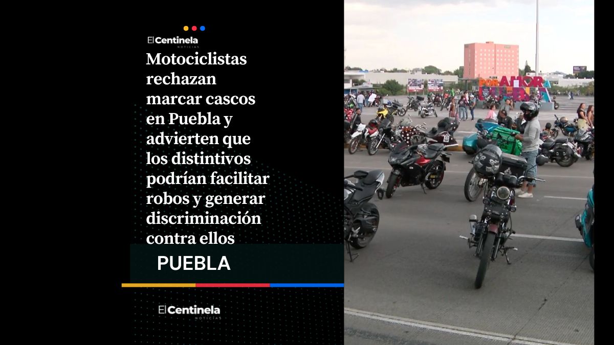Motociclistas rechazan marcar cascos en Puebla, exponen mayor riesgo de robos y de discriminación ante Ley Casco