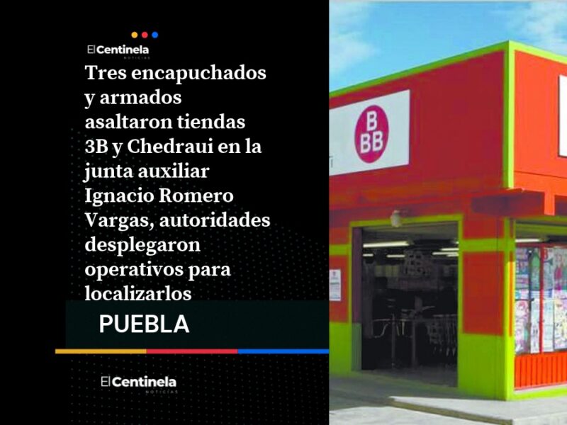 Ladrones encapuchados asaltan tiendas Chedraui y 3B en la Romero Vargas, hasta ahora siguen prófugos