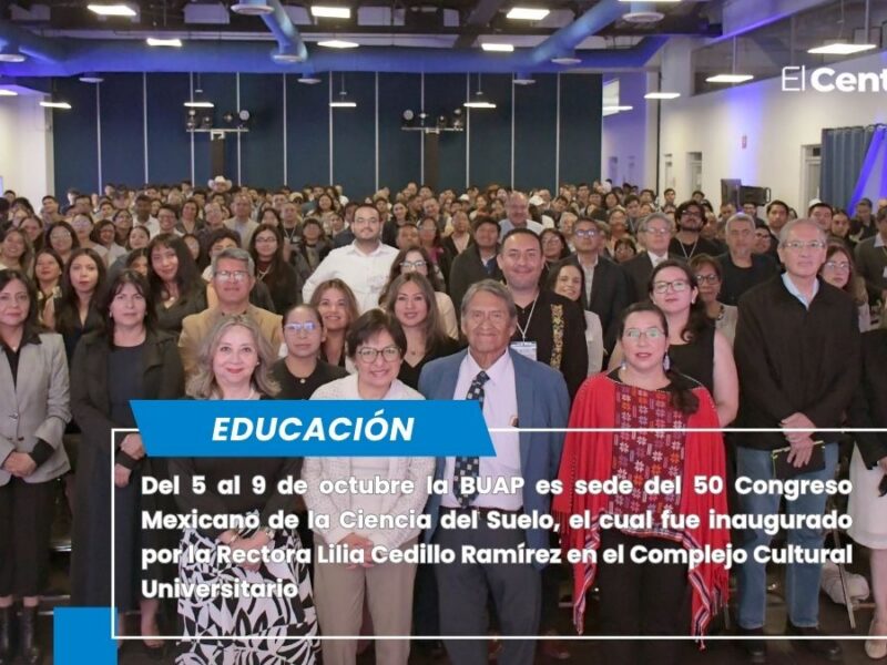 BUAP, sede del 50 Congreso Mexicano de la Ciencia del Suelo
