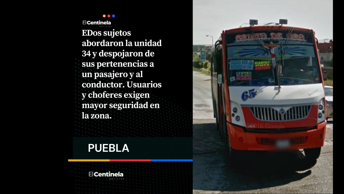 Con cuchillos, asaltan unidad de la Ruta 65 en el Centro Histórico de Puebla