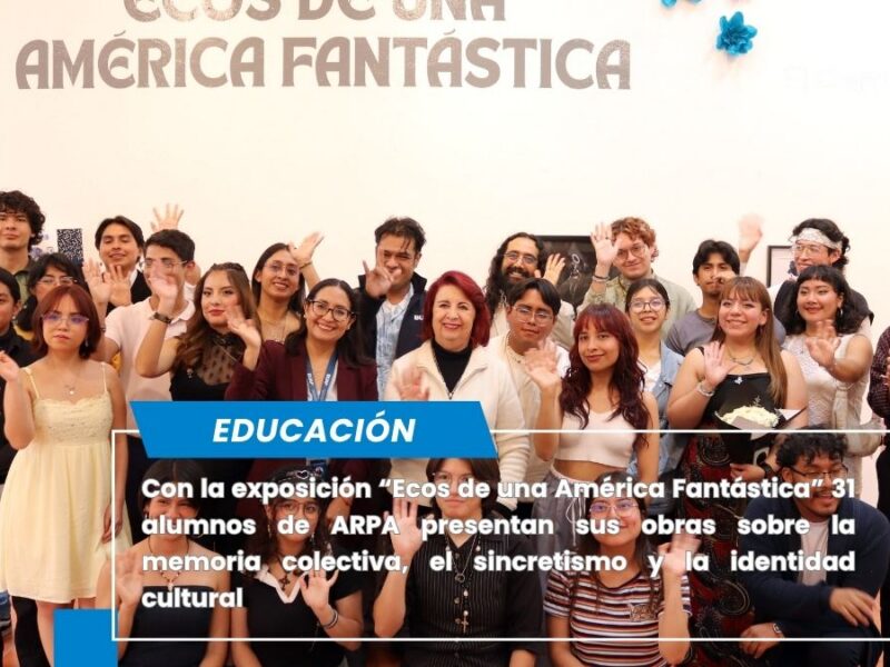 Alumnos de ARPA BUAP exponen “Ecos de una América Fantástica” en Museo de la Memoria Histórica Universitaria