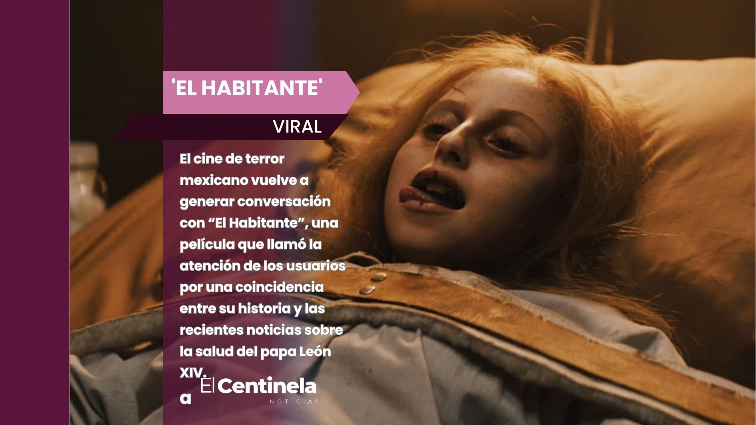 ¿Dónde ver 'El Habitante'? La película mexicana que inquieta por su coincidencia con la salud del papa León XIV