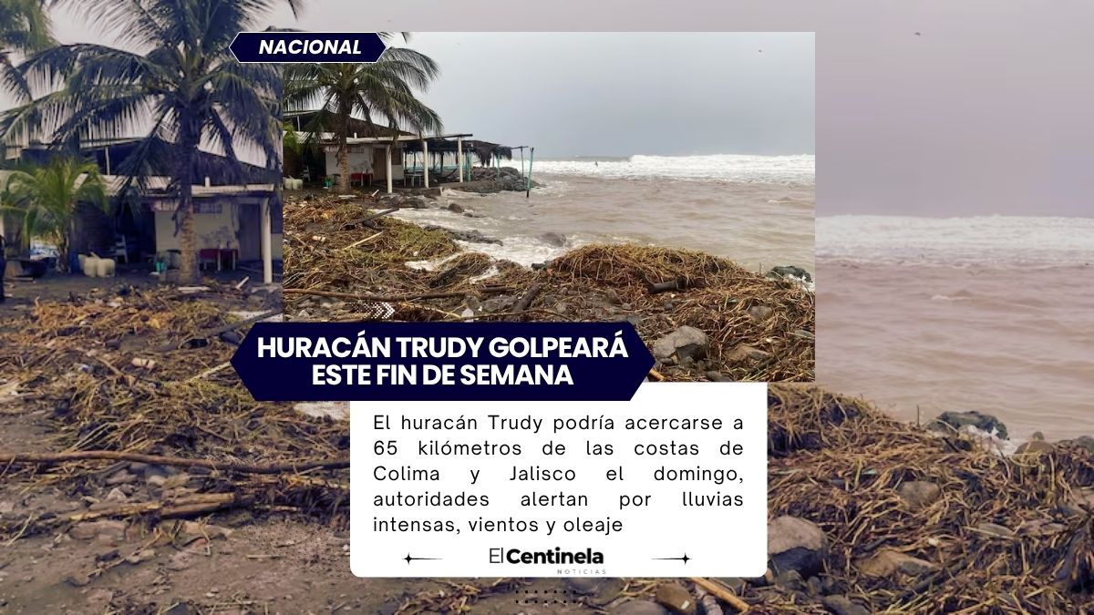 Huracán Trudy: el domingo será su mayor acercamiento a México, Sheinbaum llama a acudir a albergues