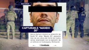 Detienen a “Mando 20”, líder del Cártel de Cuatro Letras vinculado con el autobomba de Michoacán