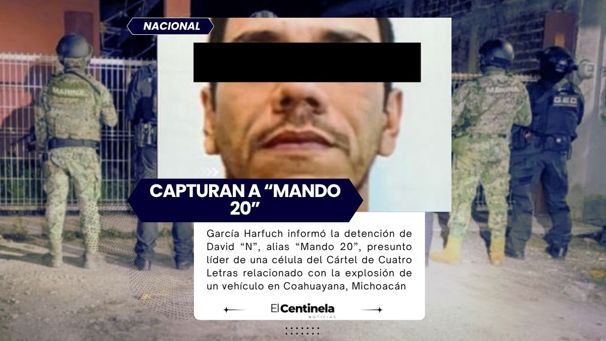 Detienen a “Mando 20”, líder del Cártel de Cuatro Letras vinculado con el autobomba de Michoacán