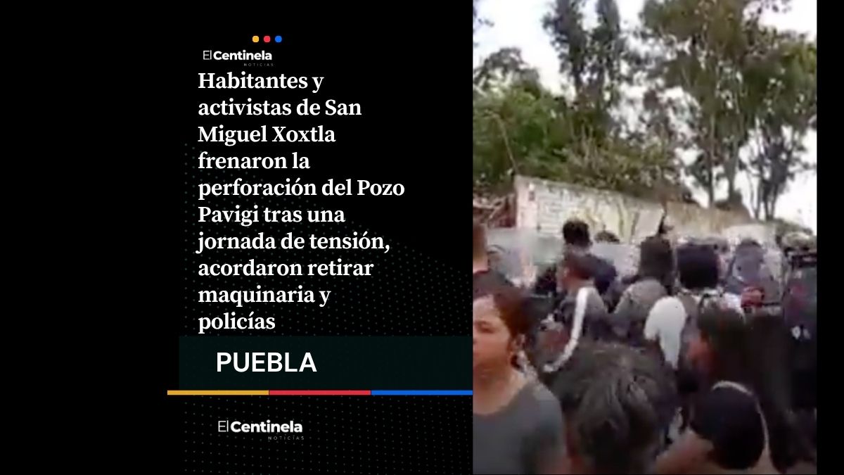 Habitantes de Xoxtla frenan obras del Pozo Pavigi tras larga jornada de tensión, enfrentamientos y escudos humanos