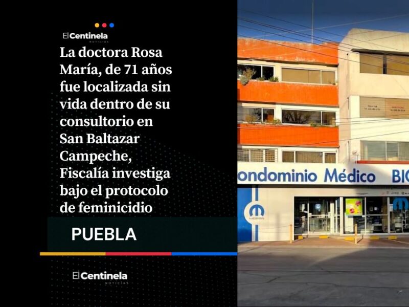 Asesinan a la doctora Rosa María de 71 años dentro de su consultorio en San Baltazar Campeche