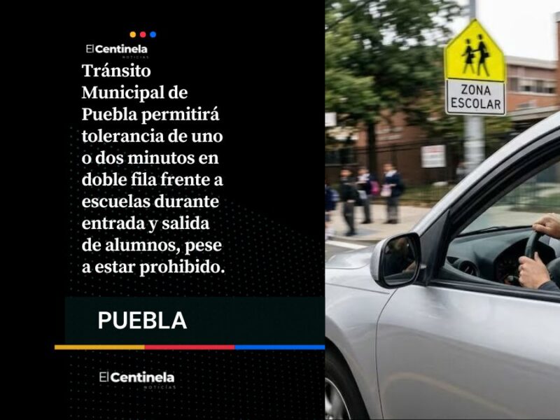 Tránsito de Puebla permitirá a padres detenerse hasta 2 minutos en doble fila frente a escuelas