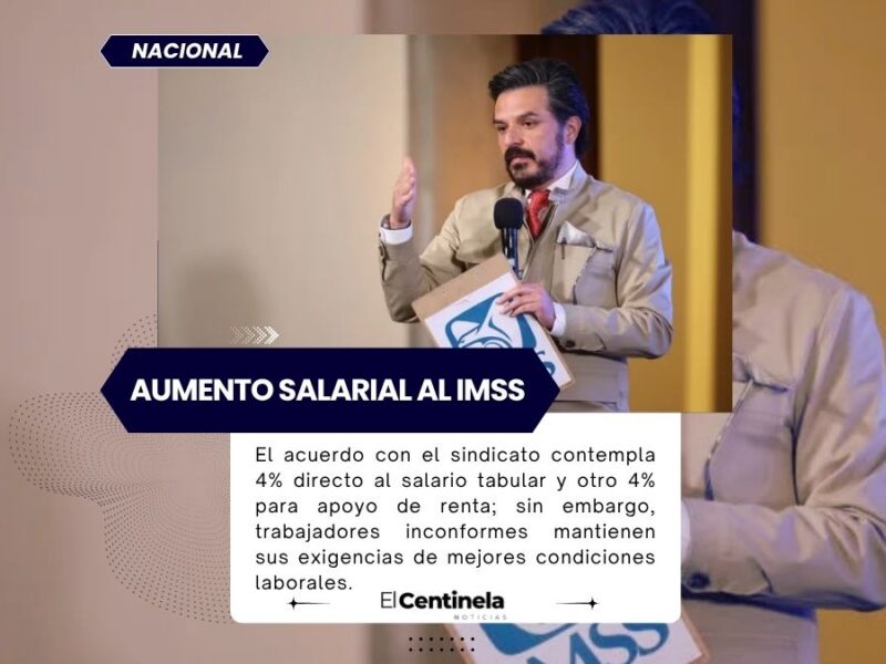 IMSS y sindicato acuerdan aumento salarial de 8%; disidentes rechazan el alza