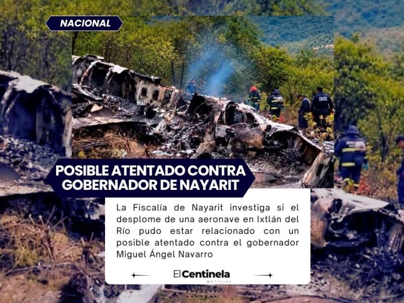 Investigan posible atentado contra gobernador de Nayarit tras desplome de aeronave en Ixtlán del Río