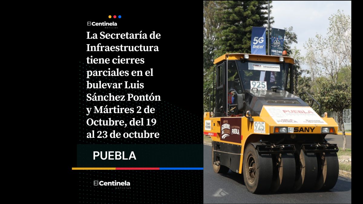 Mantienen cierres viales en bulevar Luis Sánchez Pontón y Mártires 2 de Octubre, tómalo en cuenta y planea tu ruta
