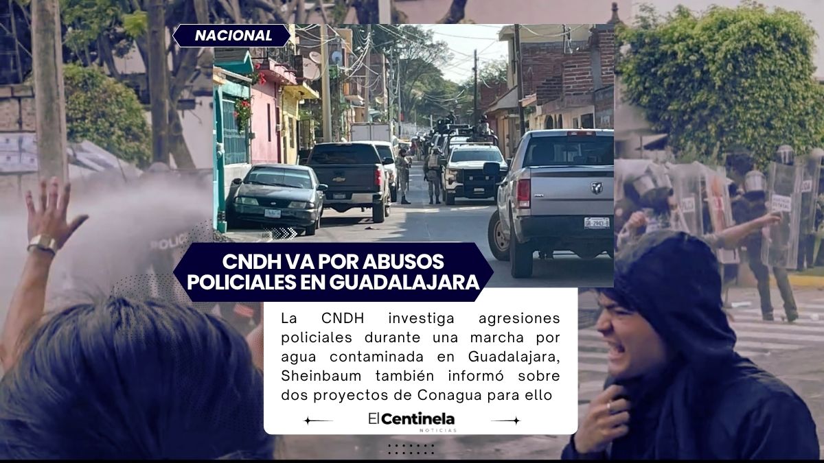 CNDH investiga abusos policiales durante marcha por agua contaminada en Guadalajara