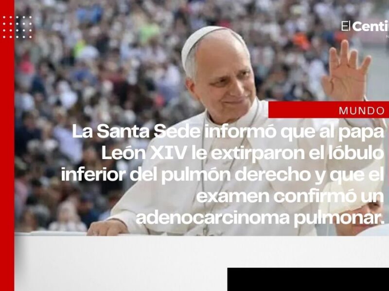 Vaticano confirma cáncer de pulmón del papa León XIV tras cirugía
