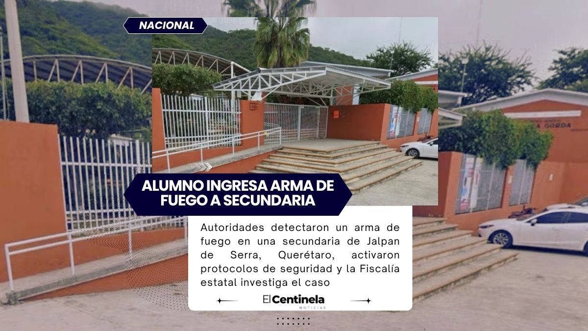 Alumno ingresa un arma de fuego a secundaria de Jalpan de Serra, en Querétaro, no hubo ningún herido