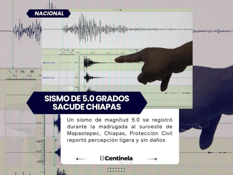 Los despertó en la madrugada: Sismo de magnitud 5.0 sacude de madrugada a Chiapas, esto se sabe