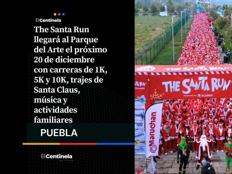 The Santa Run llegará a Puebla con carreras de 1, 5 y 10 kilómetros, ¡a correr con ese traje de Santa Claus!