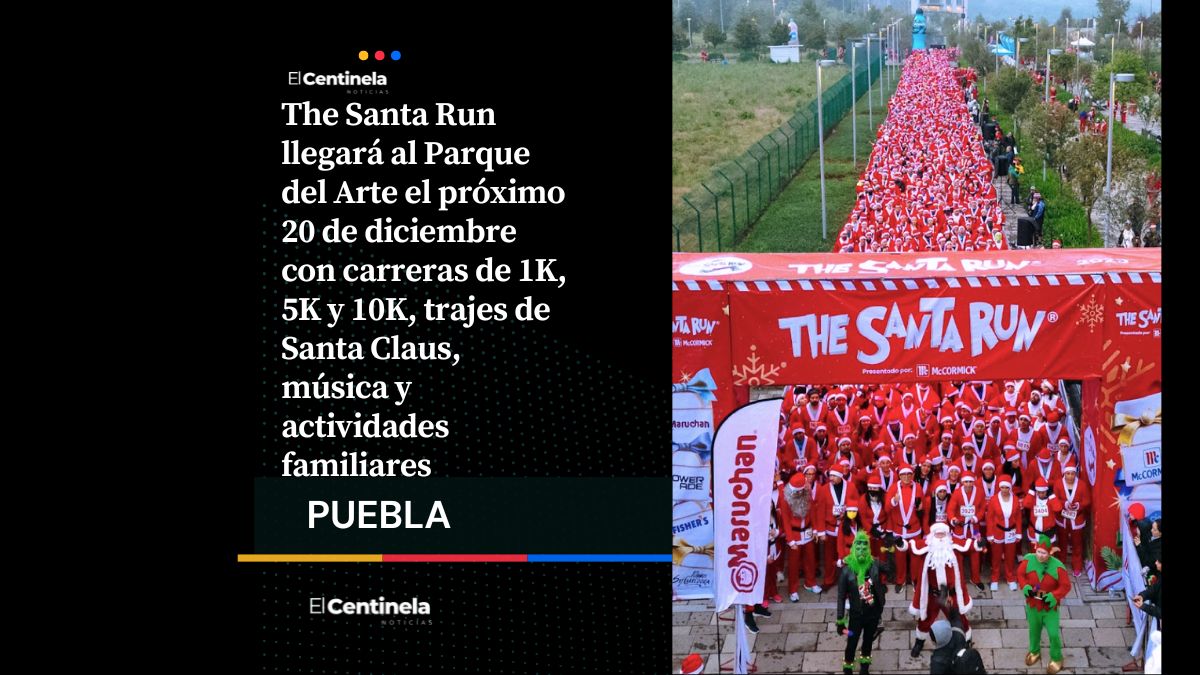 The Santa Run llegará a Puebla con carreras de 1, 5 y 10 kilómetros, ¡a correr con ese traje de Santa Claus!