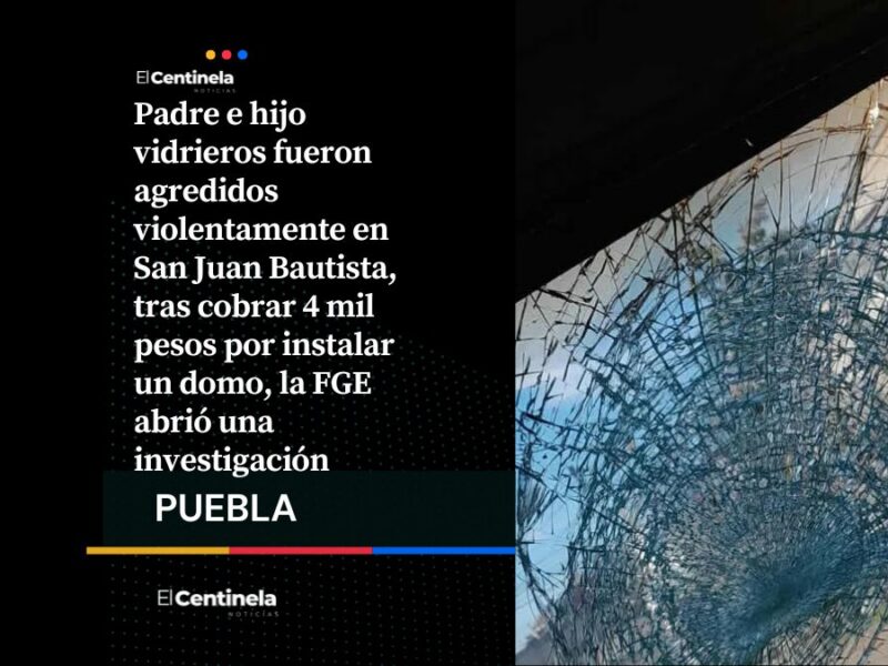 Golpean a padre e hijo vidrieros en San Juan Bautista por cobrar 4 mil pesos, familia y amigos exigen justicia